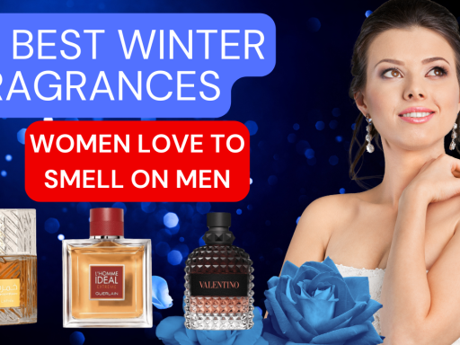Best Winter Fragrances 10 Fragrances Women Love To Smell on Men